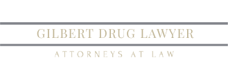 Gilbert Drug Lawyer